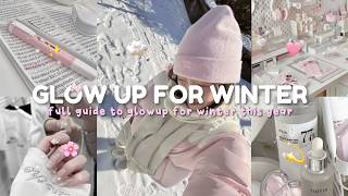 How to GLOW UP for Winter 2024 !! winter glow up tips (full guide) ❄️☃️✨