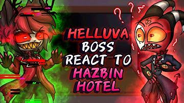 Helluva Boss react to Hazbin Hotel // Gacha React