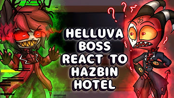 Helluva Boss react to Hazbin Hotel // Gacha React