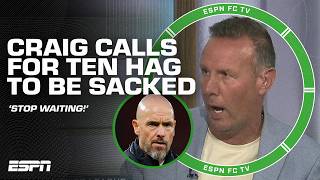 Craig Burley LOSES IT on Erik ten Hag 👀 'WHAT ARE THEY WAITING FOR? SACK HIM!' | ESPN FC