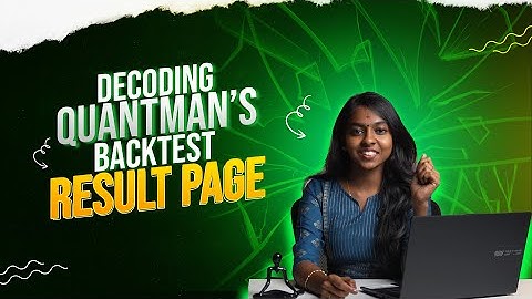 QuantMan Backtest Page Explained | Unlock Hidden Insights in Your Strategy | Algo Trading | Strategy