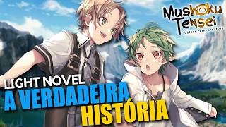 A HISTÓRIA ORIGINAL de Mushoku Tensei - Análise Light Novel Vol. 1