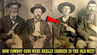 How Cowboy Guns Were Really Carried In The American Old West