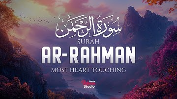 Surah Ar-Rahman سورة الرحمن | Majestic Quran for Ultimate Peace & Heavenly Relaxation #surahrahman