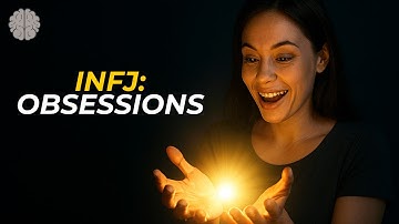 INFJ Genius: Their 8 Unseen Obsessions