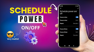 What is Schedule Power On Off on Android ? Full Explanation