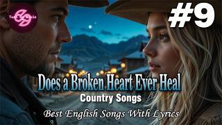 Does a Broken Heart Ever Heal | New Country Song 2025 #9