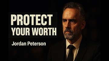 Don’t Waste Your Effort — Know Your True Value | Jordan Peterson