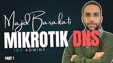 MikroTik DNS - قسمت اول آموزش جامع