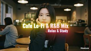 Lo-fi Hip-hop & R&B Mix | Café Vibes Playlist for Study, Relax & Chill | 癒し音楽 | Música Relajante