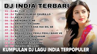 DJ INDIA SLOW BASS TERBARU 2025 | DJ TUM HI HO 🎵 DJ AAJ KI RAAT 🎵 FULL ALBUM LAGU INDIA VIRAL TIKTOK