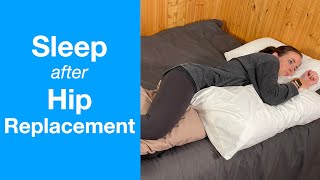 How to Sleep Comfortably After Hip Replacement (Positions & Tips) | Hip Surgery Recovery