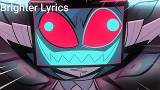 Brighter [Hazbin Hotel Lyrics]