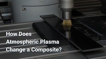 Materials Library: Measuring How Atmospheric Plasma Activates a Composite