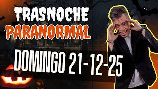 Domingo 21/12/25 🌙 #TrasnocheParanormal con Héctor Rossi 🎙️ | PROGRAMA COMPLETO