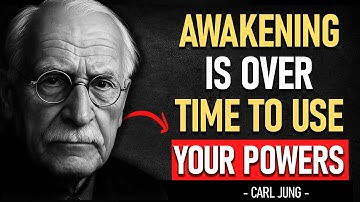 7 SIGNS Your Spiritual Awakening IS OVER - IT’S TIME TO USE Your POWERS! - CARL JUNG