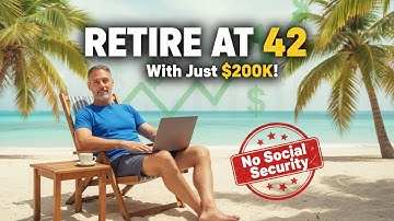 Can You Retire at 42 with $200K and NO Social Security?