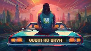 Goom Ho Gaya | Gajendra Verma | Album: Good Vibes Only |  Full Audio 2024