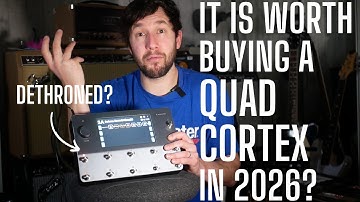 Is It Worth Buying a Quad Cortex Going Into 2026? Amps, Effects, Problems and my "honest" opinion