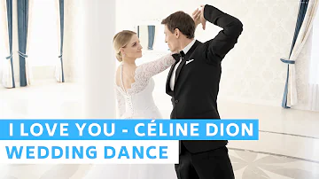 I love You - Celine Dion | Romantic Wedding Dance ONLINE Choreography