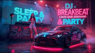 DJ BREAKBEAT TERBARU OKTOBER 2025 FULL ALBUM NONSTOP PARTY 