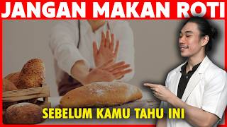 Kamu Tidak Akan Makan Roti Lagi Setelah Tahu Ini