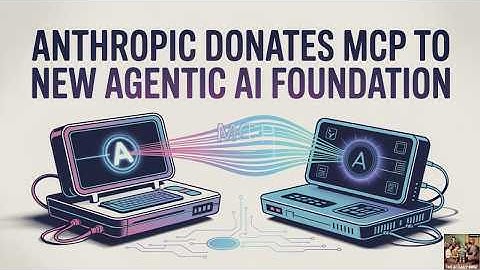 Anthropic doneert MCP aan de New Agentic AI Foundation.