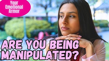 6 Signs You’re Being Emotionally Manipulated