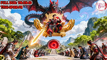 Một Mình Cầm Đao Diệt 10 Vạn Chiến Binh Rồng, Long Vương Trở Thành Trùm Đại Lục Trả Nợ Máu