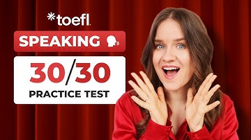 3 TOEFL Speaking Practice Tests with Answers | Score 30/30 Method