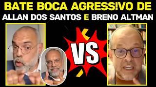 🚨 DISCUSSÃO AGRESS!VA de ALLAN dos SANTOS e BRENO ALTMAN em Polêmica Entrevista Politica