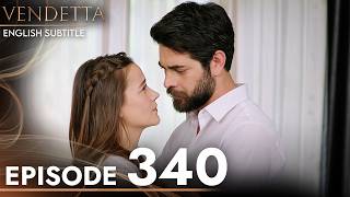 Vendetta Episode 340 | Kan Cicekleri (English Subtitled)