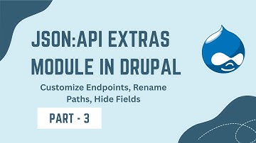 Customize Drupal JSON:API Endpoints with JSON:API Extras