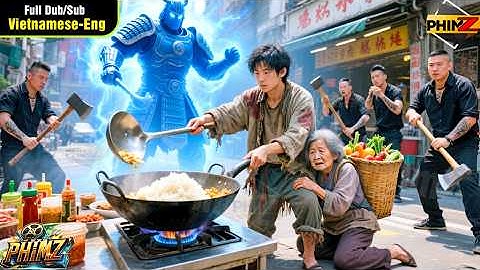Bà Lão Bán Cơm Nhận Tên Ăn Mày Làm Con Nuôi Bị Phá Tiệm Bất Ngờ Thức Tỉnh Chân Long Đánh Tan Cả Bọn