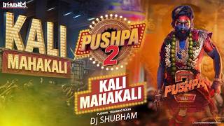 Kaali Mahaa Kaali | Pushpa 2 | Dj Shubham | Remix | Tapori Mix