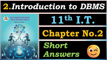 ☑️2.Introduction to DBMS |📘Class 11th I.T. | ✅Chapter No. 2 Answers | ✨WOFA