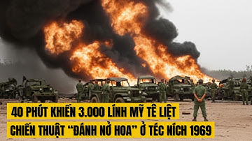 40 Phút Khiến 3 000 Lính Mỹ Tê Liệt : Đặc Công D5 Đánh Sập “Dây Thần Kinh” Căn Cứ Mỹ Trận Téc Ních