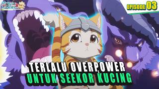 DEMI ELF T*BRUT DIA RELA JADI MAHLUK BERBAHAYA | Alur Cerita Anime S-Rank Monster no Behemoth EPS 3