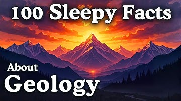 The Most Relaxing Facts About Geology to Fall Asleep To