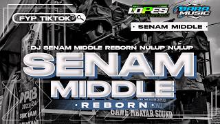 DJ SENAM MIDDLE REBORN BASS BLAYER NGANTEM MIDDLE NULUP JINGGLE RAHAYU VIRAL TIKTOK TERBARU 2024