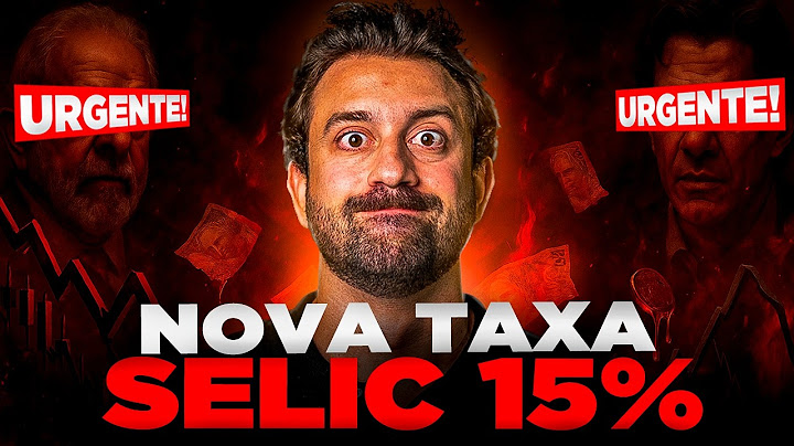 🚨 URGENTE! TAXA SELIC SOBE PARA 15% | CRISE VEM AÍ? ENTENDA O QUE MUDA AGORA!