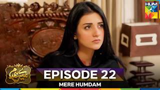Mere Humdam Episode 22