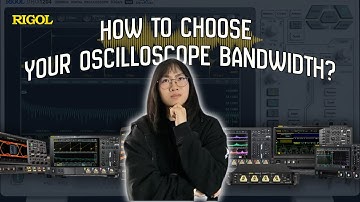 How to Choose the Right Oscilloscope Bandwidth | RIGOL How to Scope
