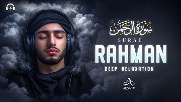Surah Ar-Rahman سورة الرحمن | Most Relaxing Quranic Verses for Calm Nights & Soul Healing #lofiquran