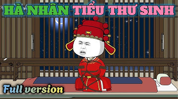 Full bộ: Hà Nhân Tiểu Thư Sinh | Hà Nhân Xuyên Không
