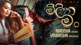 Vimarsha Jayasinghe x Nirosha Virajini - Milina Man (මිලින මං) |  