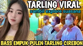 ViRAL‼️TARLING CIREBONAN ENAK !! REMIX DANGDUT KOPLO BARU VIRALE @jejaksdudu