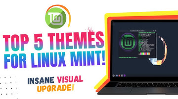 5 Stunning Themes to Transform Your Linux Mint Desktop (You Need #3!)