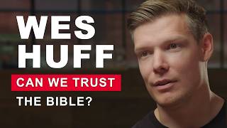 Wes Huff: Ancient Evidence, Modern Doubt, and Why He Still Trusts the Bible
