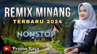 REMIX MINANG NONSTOP 2024 - PERJALANAN ASYIK DI RANAH MINANG #remixminang #remixviral #remix